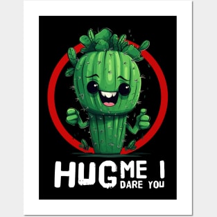 Hug me i dare you funny cactus design Posters and Art